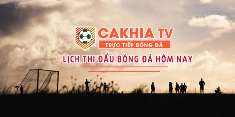 Cakhiatv cung cấp tất cả lịch bóng đá các giải đấu đang diễn ra
